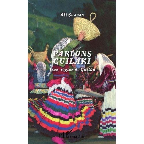 Parlons Guilaki - Iran, Région De Guilân