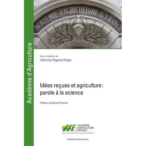 Idées Reçues Et Agriculture - Parole À La Science
