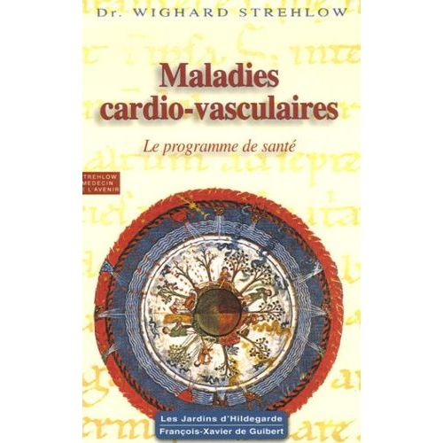Maladies Cardio-Vasculaires - Hildegarde De Bingen, Le Programme De Santé