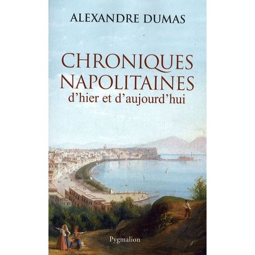 Chroniques Napolitaines D'hier Et D'aujourd'hui
