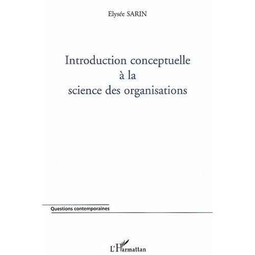 Introduction Conceptuelle À La Science Des Organisations