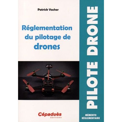 Réglementation Du Pilotage De Drones