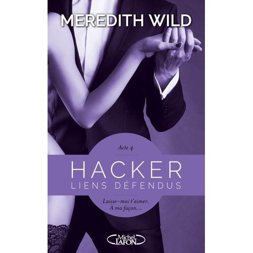 Hacker - Tome 4 - Liens Défendus