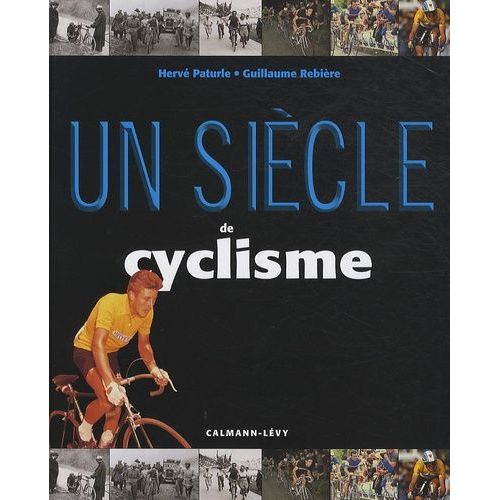 Un Siècle De Cyclisme