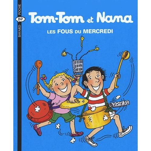 Tom-Tom Et Nana - Tome 9 - Les Fous Du Mercredi