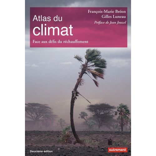 Atlas Du Climat - Face Aux Défis Du Réchauffement