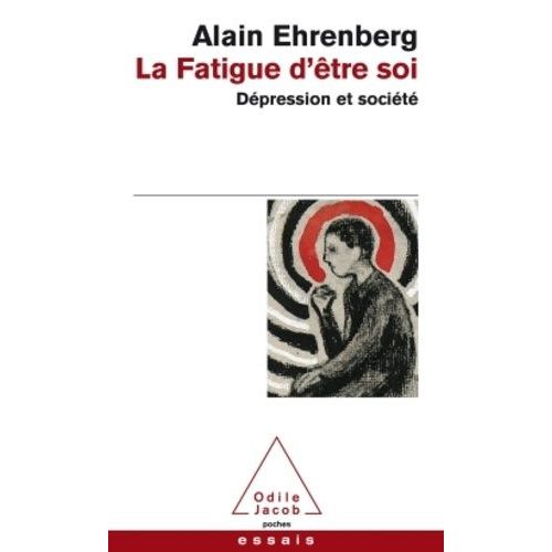 La Fatigue D'être Soi - Dépression Et Société