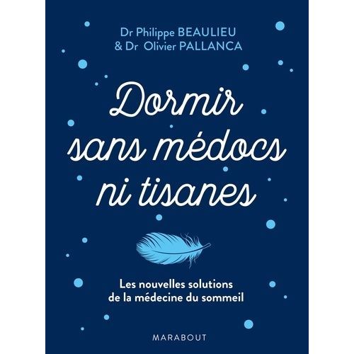 Dormir Sans Tisanes Ni Médocs