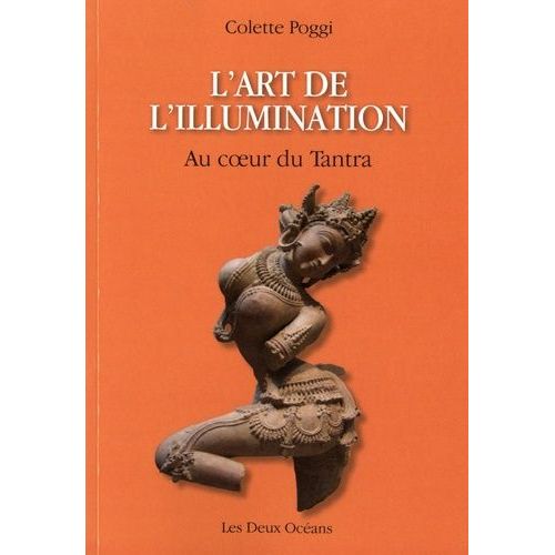 L'art De L'illumination - Au Coeur Du Tantra