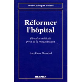 Reformer L'hopital - Direction Medicale, Pivot De La Reorganisation
