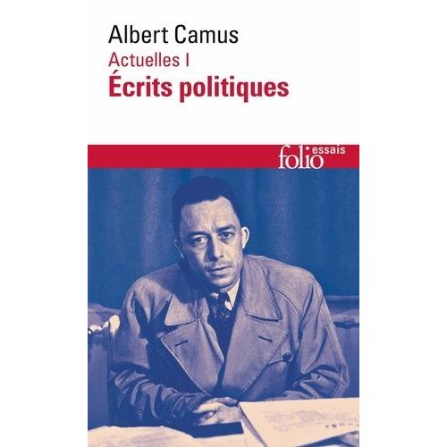 Actuelles - Tome 1, Ecrits Politiques