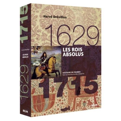 Les Rois Absolus (1629-1715)