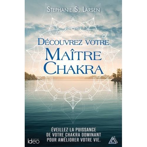 Découvrez Votre Maître Chakra