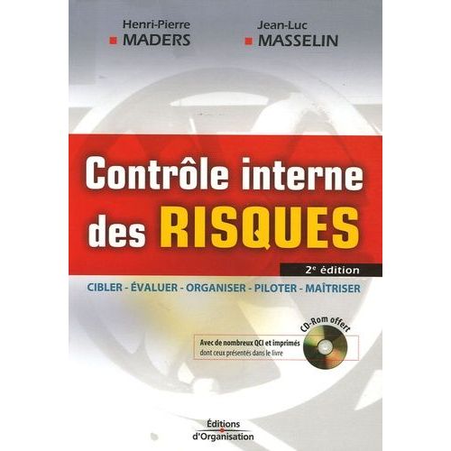 Contrôle Interne Des Risques - Cibler, Evaluer, Organiser, Piloter, Maîtriser (1 Cd-Rom)