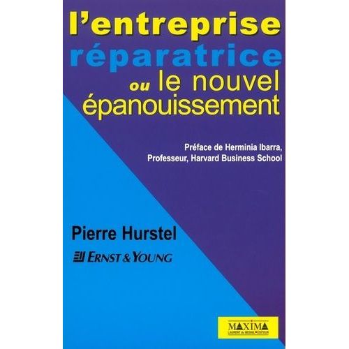 L'entreprise Reparatrice Ou Le Nouvel Epanouissement