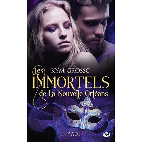 Les Immortels De La Nouvelle-Orléans - Tome 1 - Kade