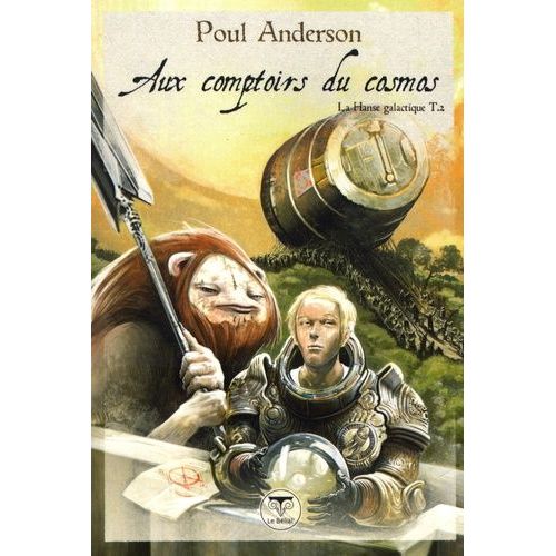 La Hanse Galactique - Tome 2 - Aux Comptoirs Du Cosmos