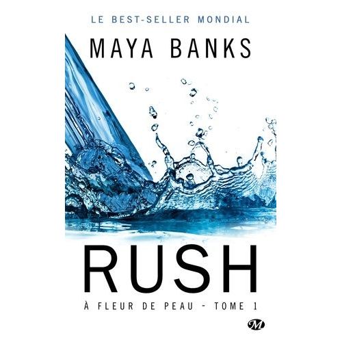 A Fleur De Peau - Tome 1 - Rush