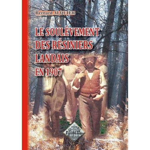 Le Soulèvement Des Résiniers Landais En 1907
