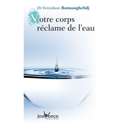 Votre Corps Réclame De L'eau - Effets Méconnus De La Déshydratation