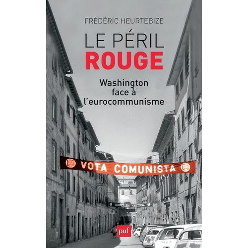 Le Péril Rouge - Washington Face À L'eurocommunisme