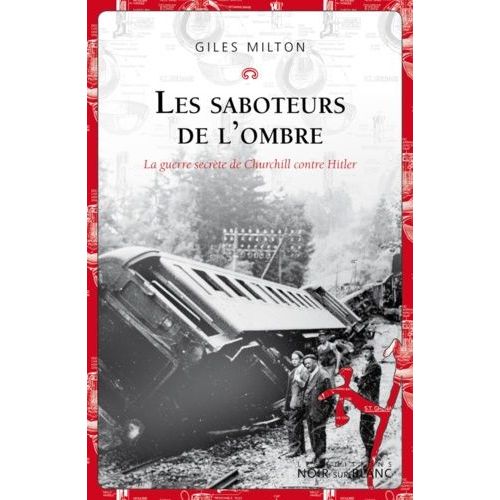 Les Saboteurs De L'ombre - La Guerre Secrète De Churchill Contre Hitler