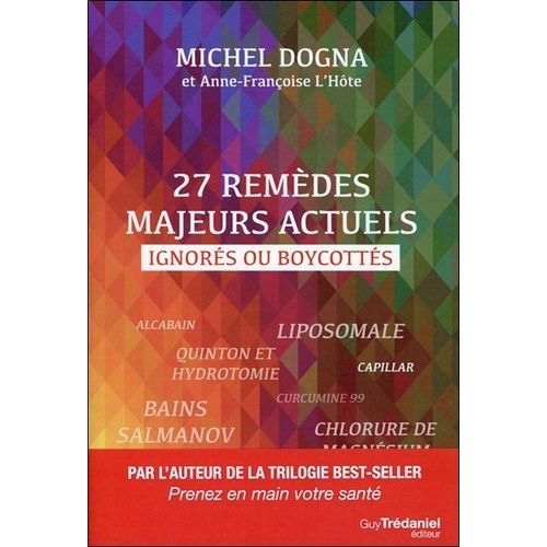 27 Remèdes Majeurs Actuels Ignorés Ou Boycottés