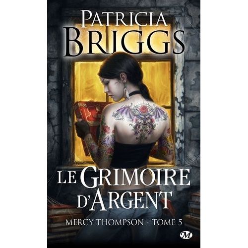 Mercy Thompson - Tome 5 - Le Grimoire D'argent