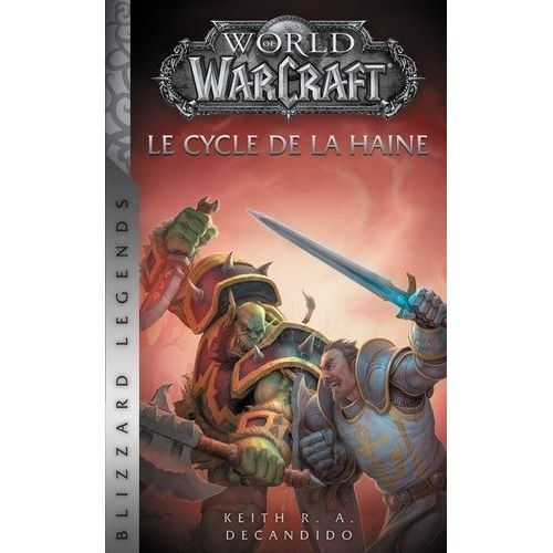 World Of Warcraft - Le Cycle De La Haine