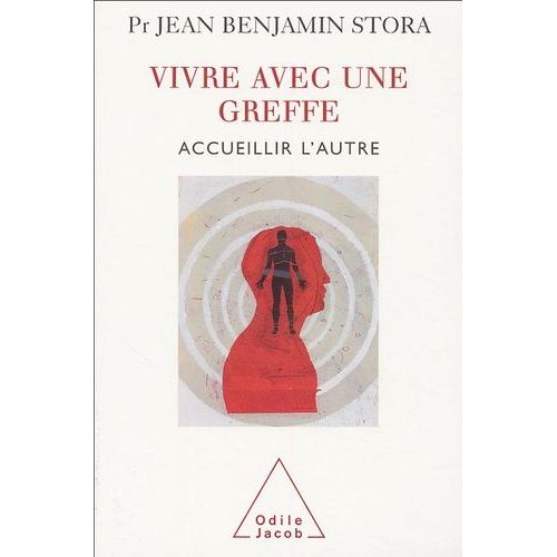 Vivre Avec Une Greffe - Accueillir L'autre