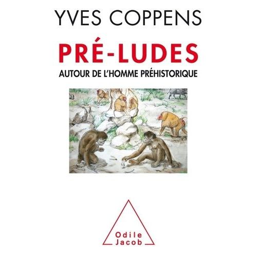 Pré-Ludes - Autour De L'homme Préhistorique