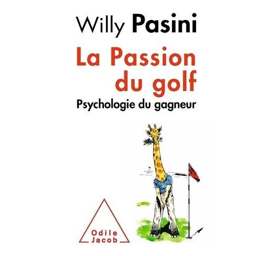 La Passion Du Golf - Psychologie Du Gagneur