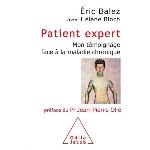 Patient Expert - Mon Témoignage Face À La Maladie Chronique