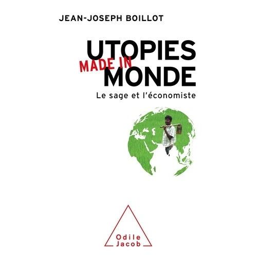 Utopies Made In Monde - Le Sage Et L'économiste