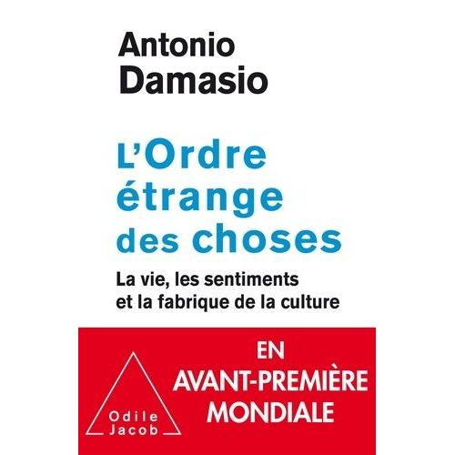 L'ordre Étrange Des Choses - La Vie, Les Sentiments Et La Fabrique De La Culture