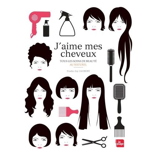 J'aime Mes Cheveux - Tous Les Soins De Beauté Au Naturel