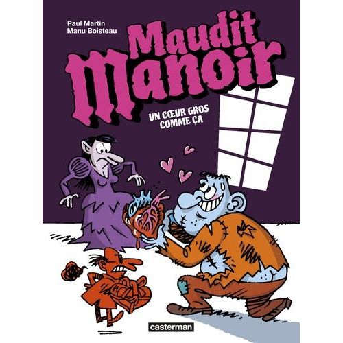 Maudit Manoir - Tome 2 - Un Coeur Gros Comme Ça