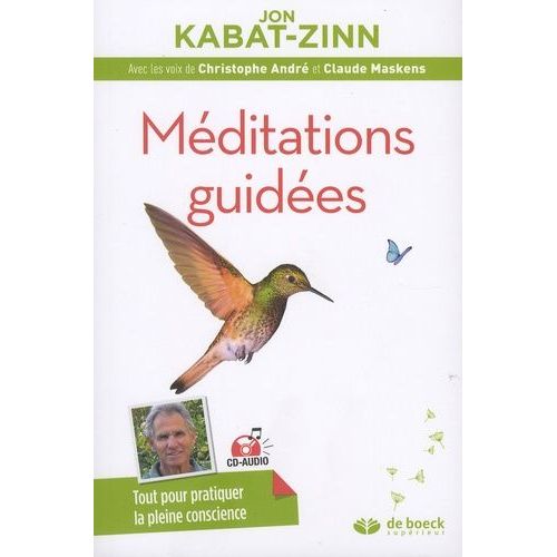 Méditations Guidées - Programme Mbsr : La Réduction Du Stress Basée Sur La Pleine Conscience (1 Cd Audio Mp3)