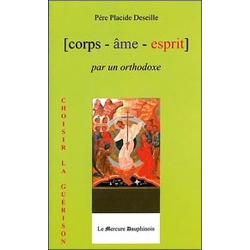Corps-Âme-Esprit Par Un Orthodoxe