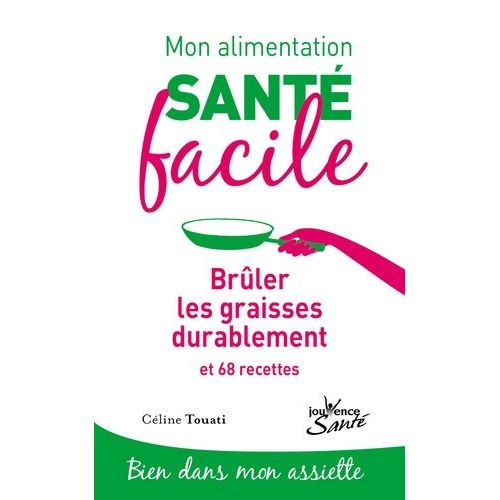 Brûler Les Graisses Durablement Et 68 Recettes