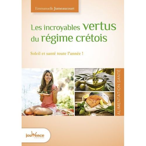 Les Incroyables Vertus Du Régime Crétois - Soleil Et Santé Toute L'année !