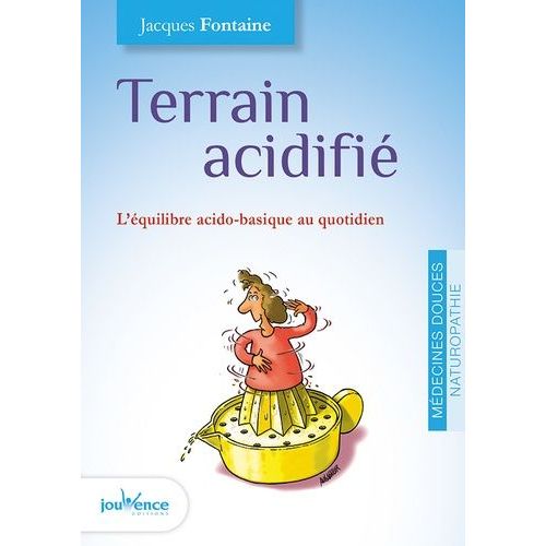 Terrain Acidifié - L'équilibre Acido-Basique Au Quotidien