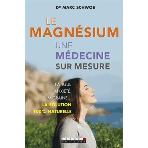 Le Magnésium, Une Médecine Sur Mesure