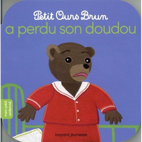 Petit Ours Brun - Petit Ours Brun A Perdu Son Doudou