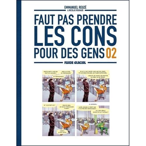 Faut Pas Prendre Les Cons Pour Des Gens - Tome 2