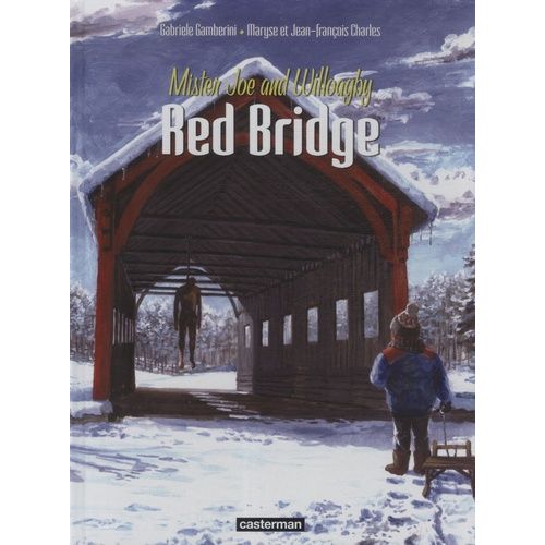 Red Bridge - Tome 2 - Mister Joe And Willoagby