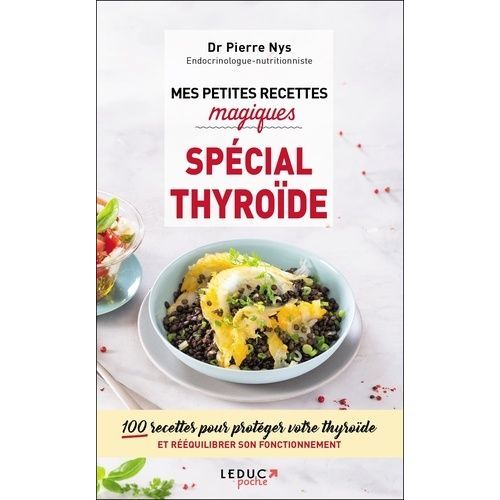 Mes Petites Recettes Magiques Spécial Thyroïde