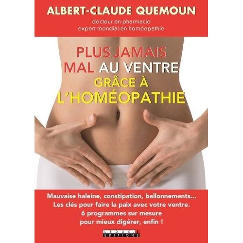 Plus Jamais Mal Au Ventre Avec L'homéopathie