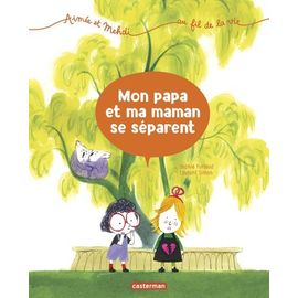 Aimée Et Mehdi - Au Fil De La Vie - Tome 1 - Mon Papa Et Ma Maman Se Séparent