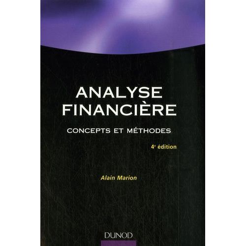 Analyse Financière - Concepts Et Méthodes
